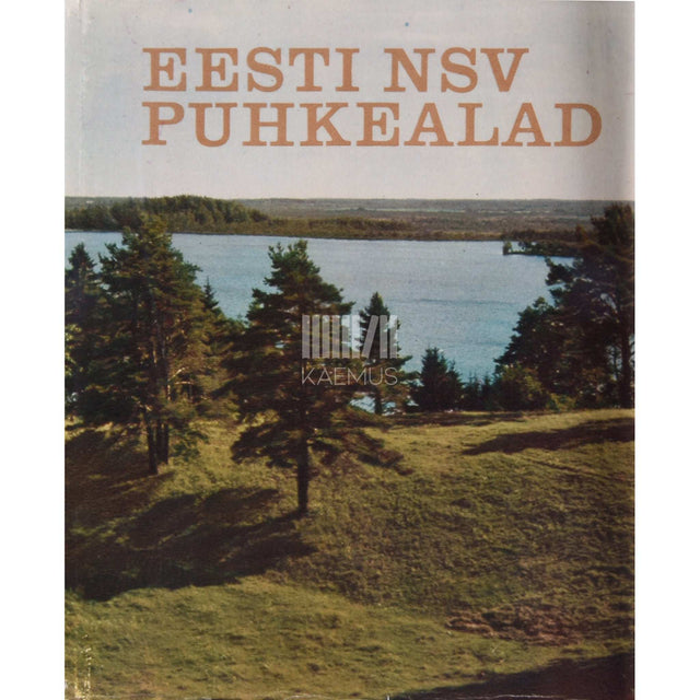 … - Eesti NSV puhkealad