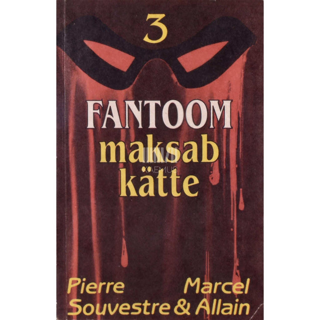 Pierre Souvestre - Fantoom maksab kätte