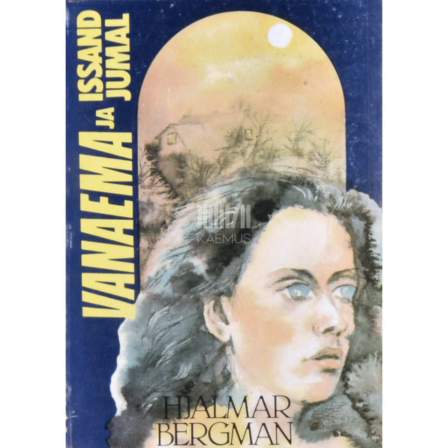 Hjalmar Bergman - Vanaema ja Issand Jumal