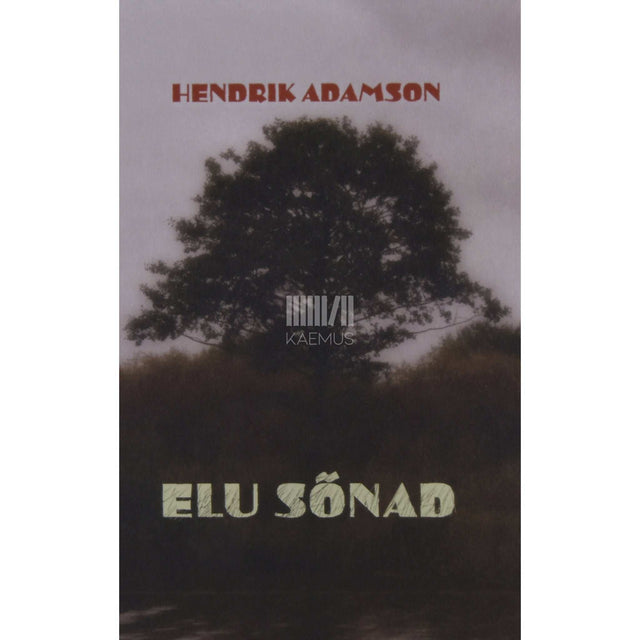 Hendrik Adamson - Elu sõnad. Järelpõiming