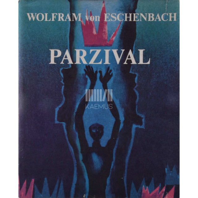 Wolfram von Eschenbach - Parzival. Eepos