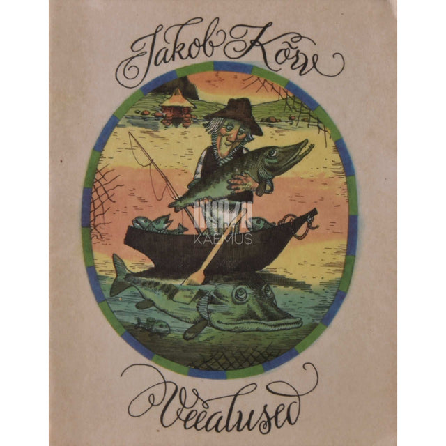 Jakob Kõrv - Veealused. Ennemuistseid jutte nooremale koolieale