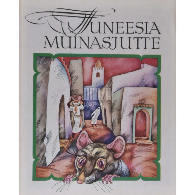 ... - Tuneesia muinasjutte