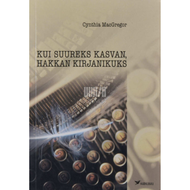 Cynthia MacGregor - Kui suureks kasvan, hakkan kirjanikuks
