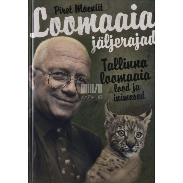 Piret Mäeniit - Loomaaia jäljerajad. Tallinna Loomaaia lood ja inimesed