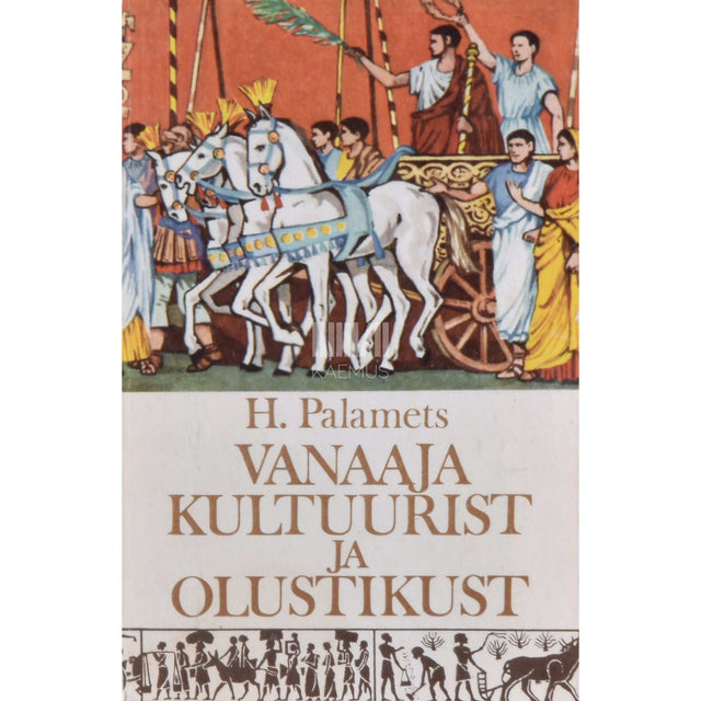 Hillar Palamets - Vanaaja kultuurist ja olustikust