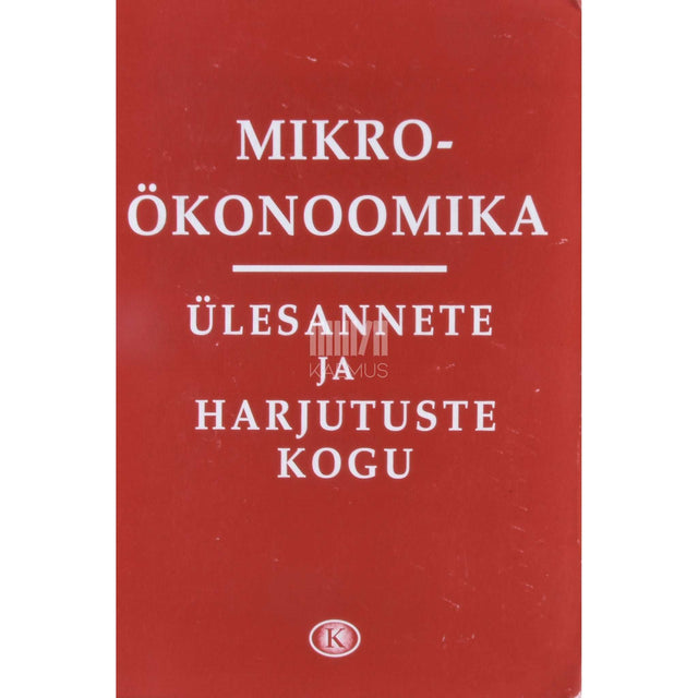 ... - Mikroökonoomika ülesannete ja harjutuste kogu
