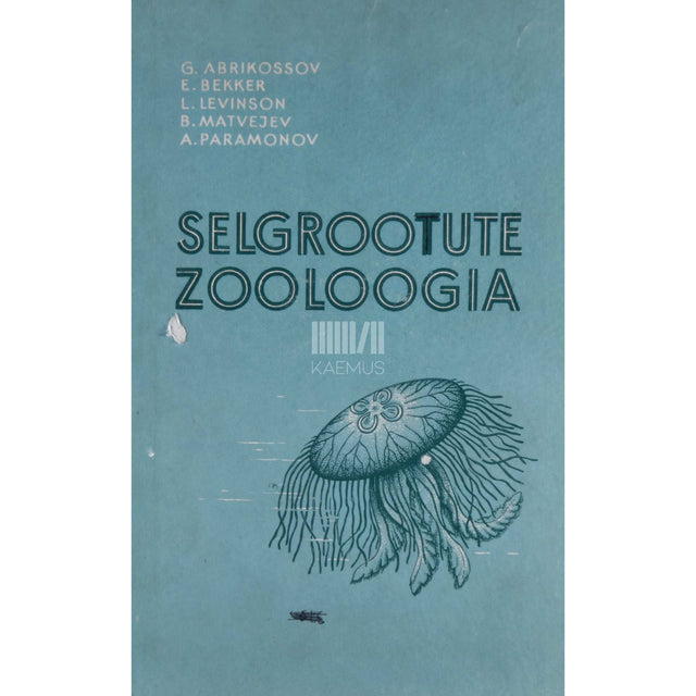 … - Selgrootute zooloogia. Õpik kõrgkoolidele