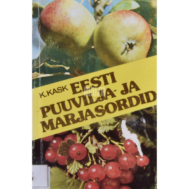 Kalju Kask - Eesti puuvilja- ja marjasordid