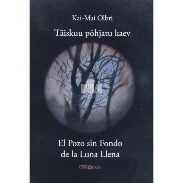 Kai-Mai Olbri - Täiskuu põhjatu kaev