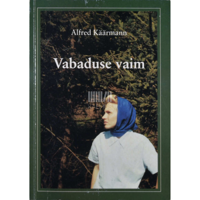 Alfred Käärmann - Vabaduse vaim. Alustatud 16. okt. 1999. Mälestused