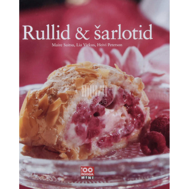 Heivi Peterson, Maire Suitsu, Lia Virkus - Rullid & šarlotid