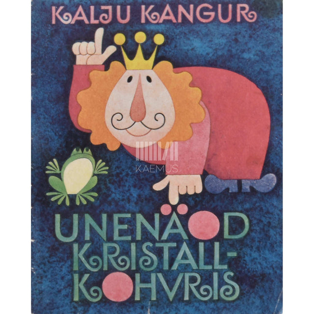 Kalju Kangur - Unenäod kristallkohvris