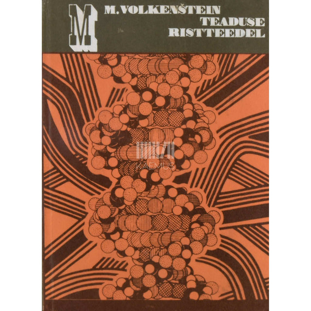 Mihhail Volkenštein - Teaduse ristteedel