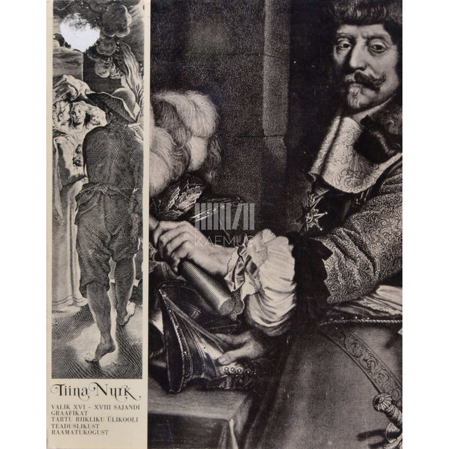 Tiina Nurk - Valik XVI-XVIII sajandi graafikat