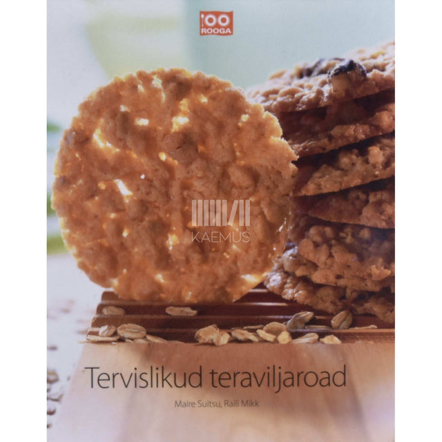 Raili Mikk, Maire Suitsu - Tervislikud teraviljaroad