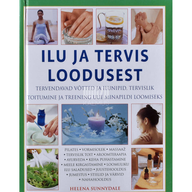 Helena Sunnydale - Ilu ja tervis loodusest