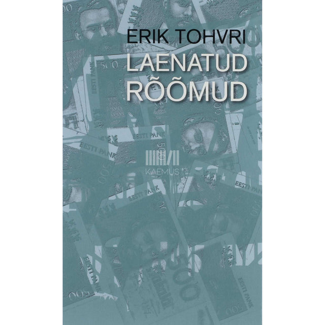 Erik Tohvri - Laenatud rõõmud