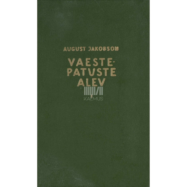 August Jakobson - Vaeste-patuste alev 1. osa