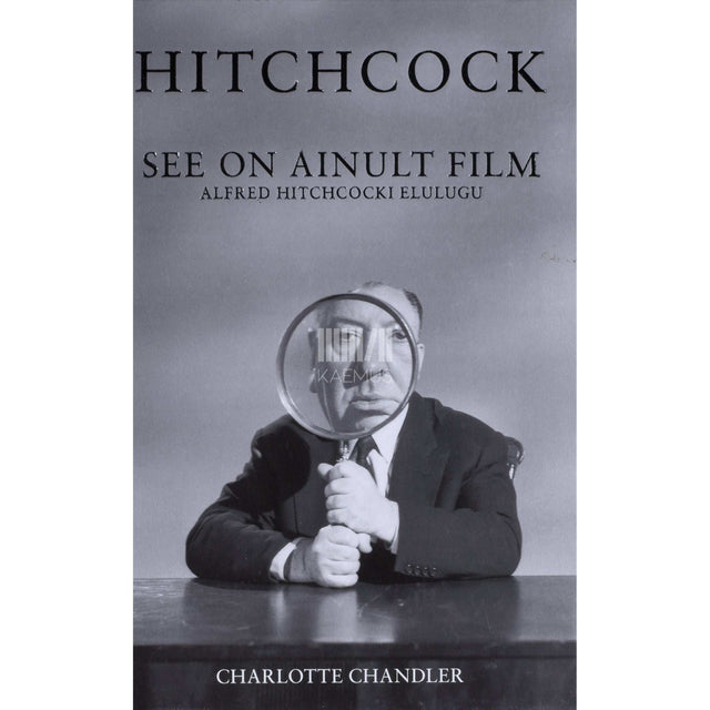 Charlotte Chandler - See on ainult film. Alfred Hitchcocki elulugu