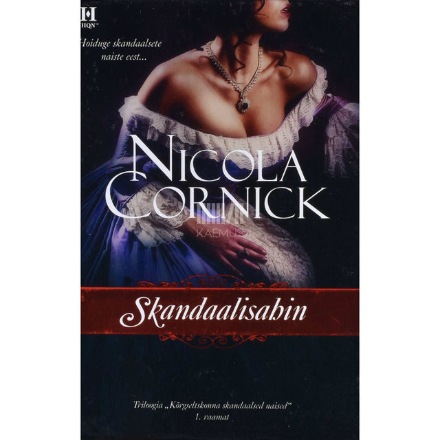 Nicola Cornick - Skandaalisahin 1. osa. Kõrgseltskonna skandaalsed naised