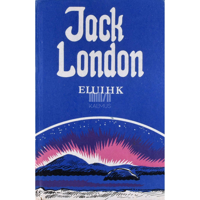Jack London - Eluihk