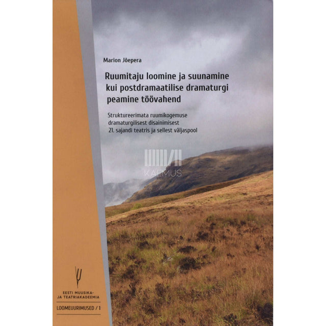 Marion Jõepera - Ruumitaju loomine ja suunamine kui postdramaatilise …