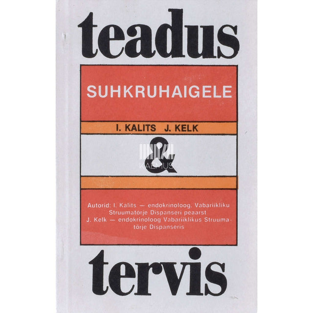 Irina Kalits, Jaan Kelk - Suhkruhaigele