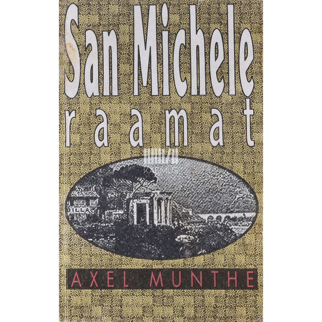 Axel Munthe - San Michele raamat