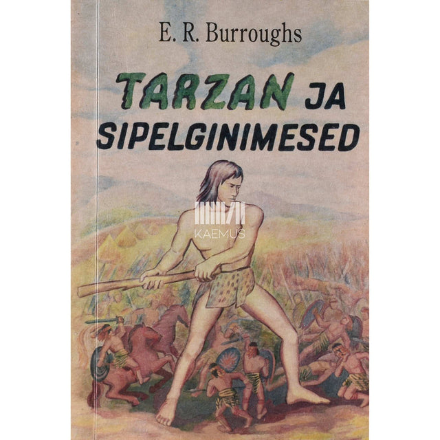 Edgar Rice Burroughs - Tarzan ja sipelginimesed