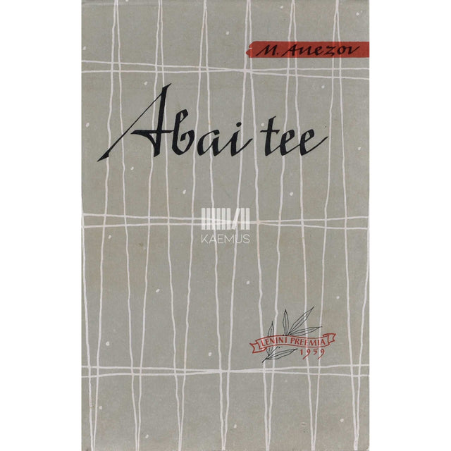 Muhtar Äuezov - Abai tee. Romaan-epopöa 2. osa