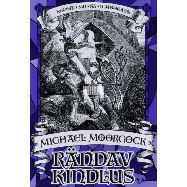 Michael Moorcock - Rändav Kindlus. Legend Mustast Mõõgast