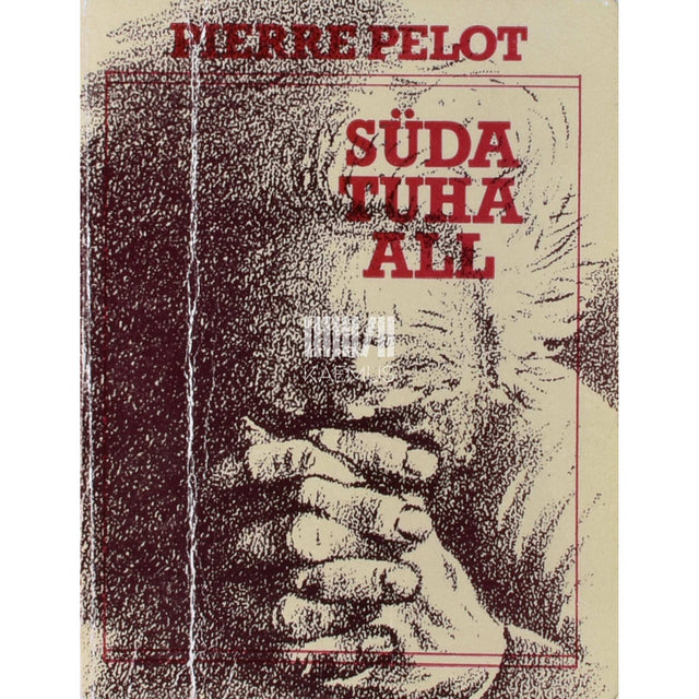 Pierre Pelot - Süda tuha all