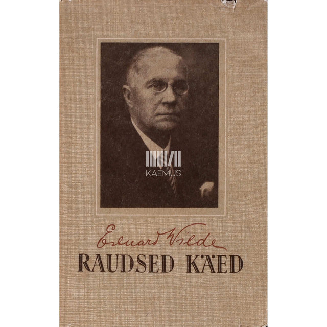 Eduard Vilde - Raudsed käed