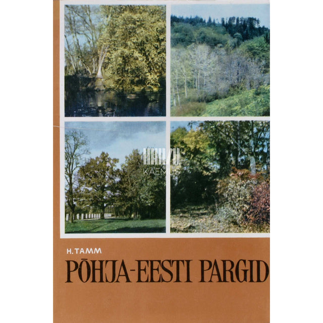 Heiki Tamm - Põhja-Eesti pargid