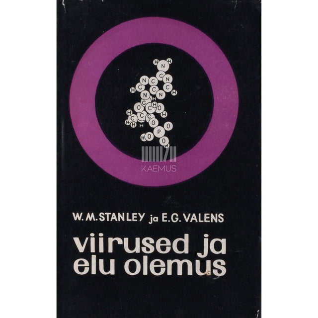 Wendell M. Stanley, Evans G. Valens - Viirused ja elu olemus