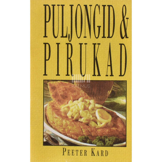 Peeter Kard - Puljongid ja pirukad