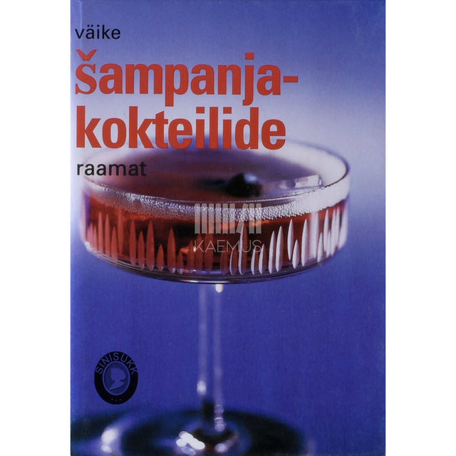 ... - Väike šampanjakokteilide raamat