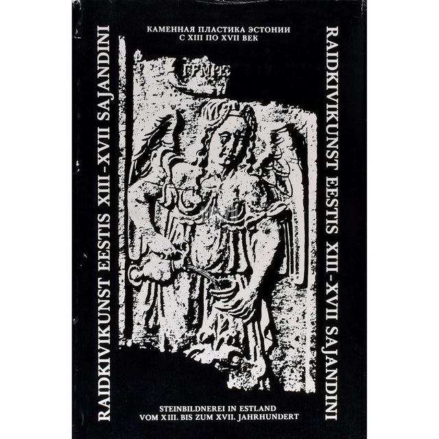 Helmi Üprus - Raidkivikunst Eestis XIII-XVII sajandini