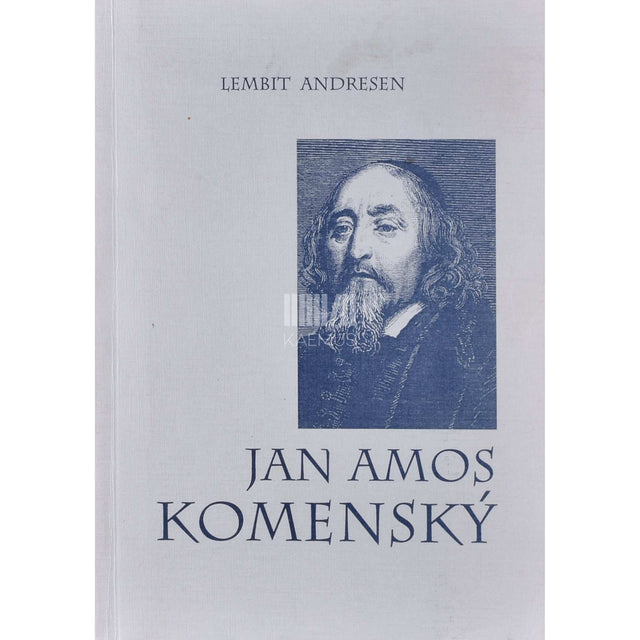 Lembit Andresen - Jan Amos Komensky. Tšehhi pedagoogikateadlane