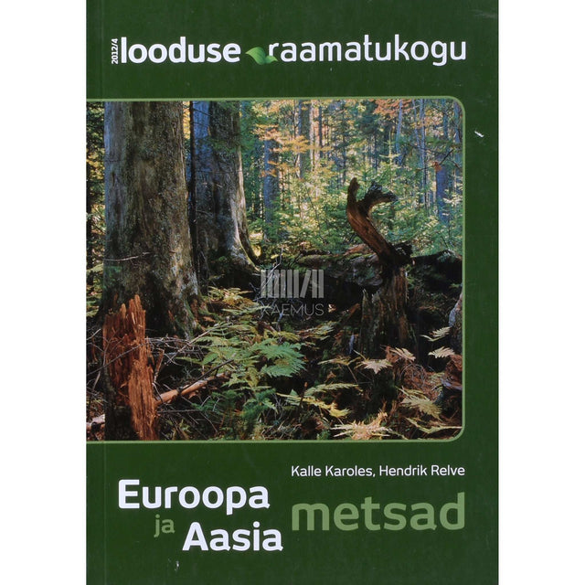 Kalle Karoles, Hendrik Relve - Euroopa ja Aasia metsad
