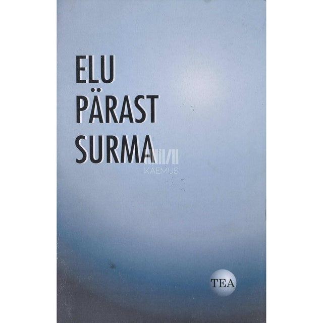 ... - Elu pärast surma