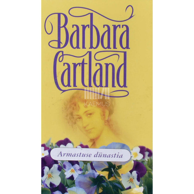 Barbara Cartland - Armastuse dünastia