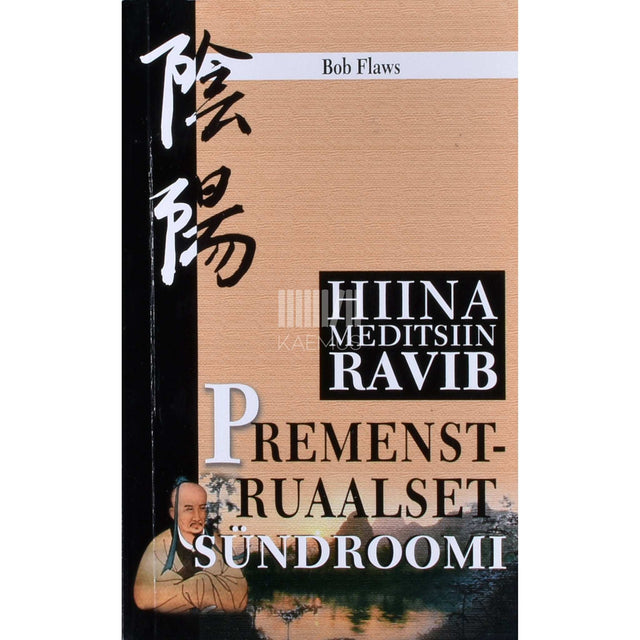 Bob Flaws - Hiina meditsiin ravib premenstruaalset sündroomi