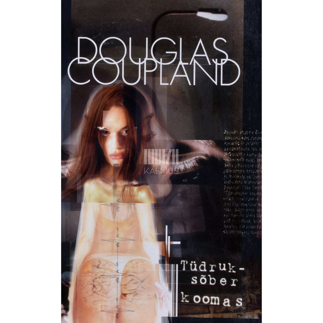 Douglas Coupland - Tüdruksõber koomas