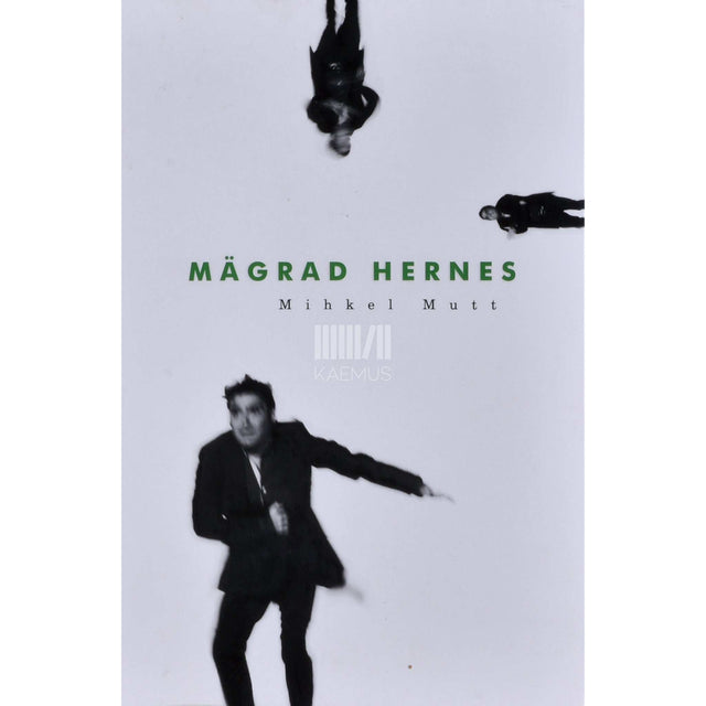 Mihkel Mutt - Mägrad hernes. Alam-Kolkaküla kroonika järg