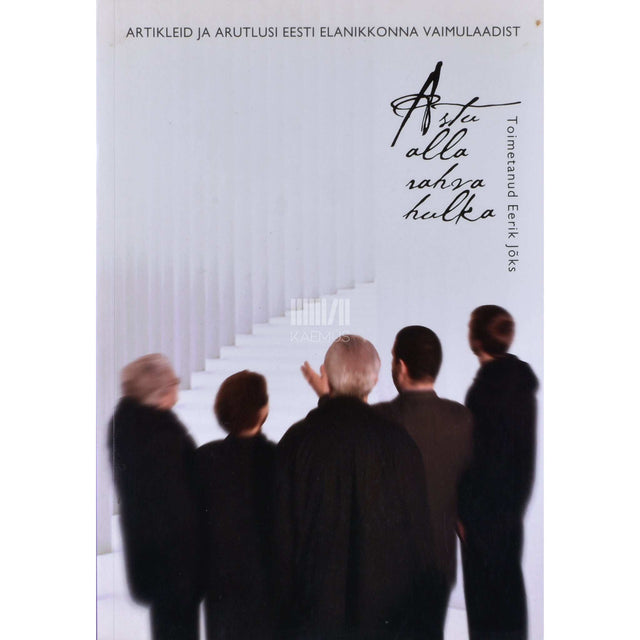 ... - Astu alla rahva hulka