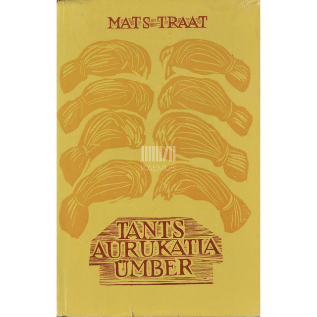 Mats Traat - Tants aurukatla ümber