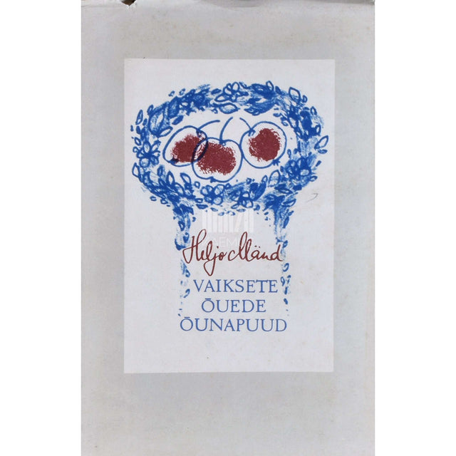 Heljo Mänd - Vaiksete õuede õunapuud