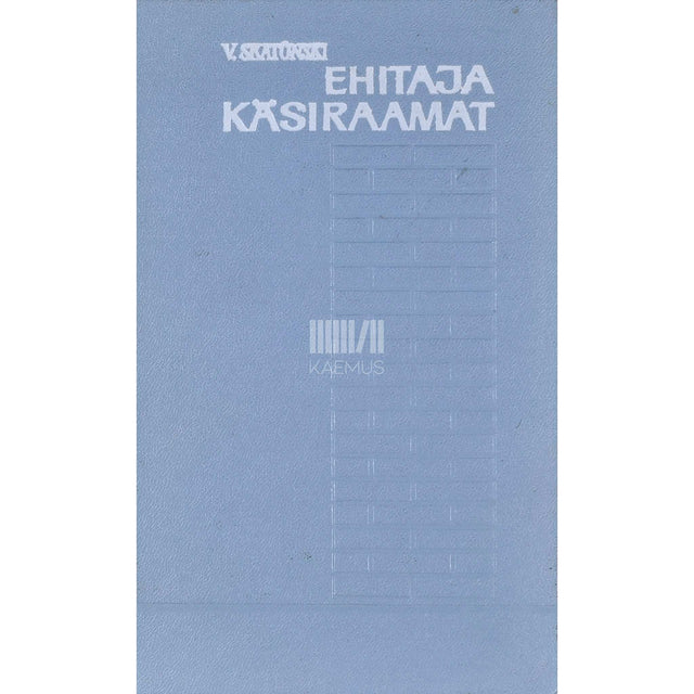 Viktor Skatõnski - Ehitaja käsiraamat
